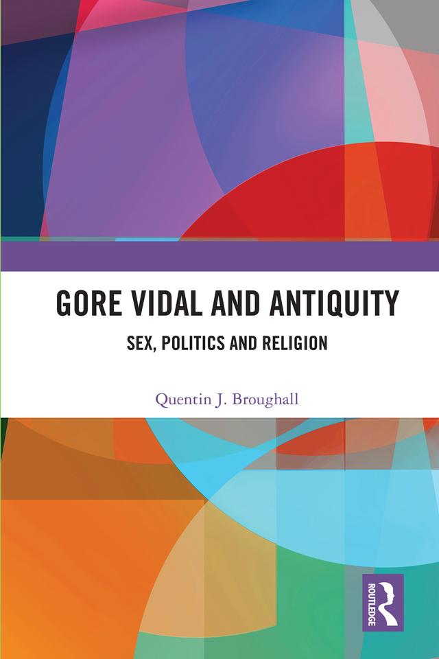 Gore Vidal and Antiquity by Quentin Broughall