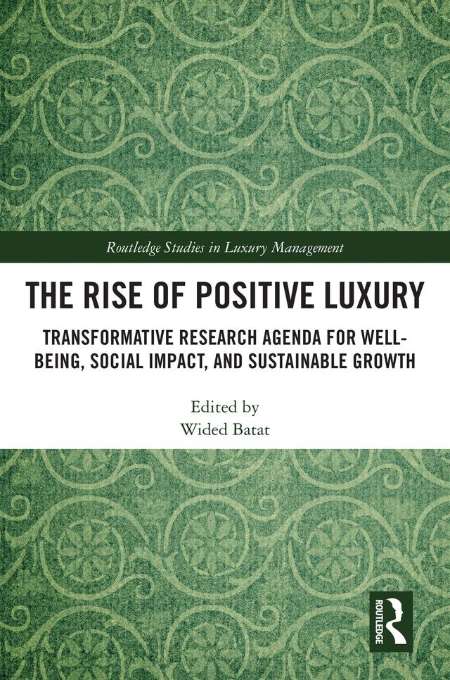 The Rise of Positive Luxury by Wided Batat
