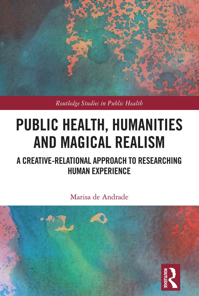 Public Health, Humanities and Magical Realism by Marisa de Andrade