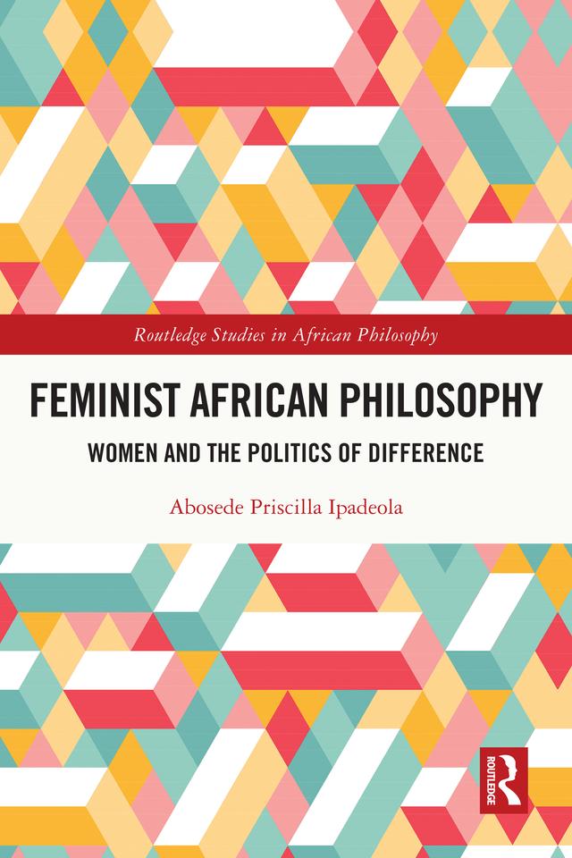 Feminist African Philosophy by Abosede Priscilla Ipadeola