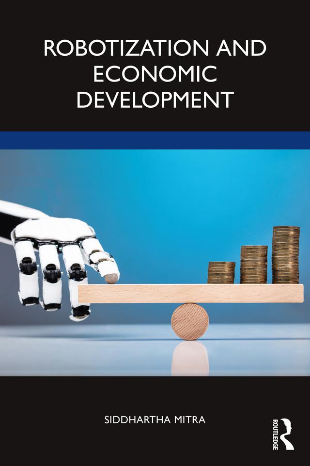 Robotization and Economic Development by Siddhartha Mitra