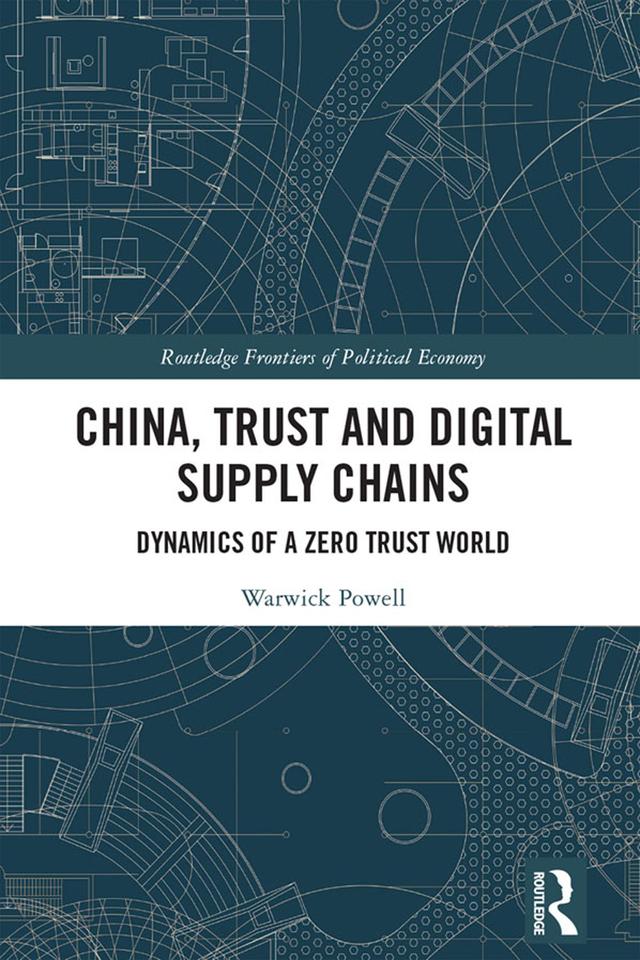 China, Trust and Digital Supply Chains by Warwick Powell