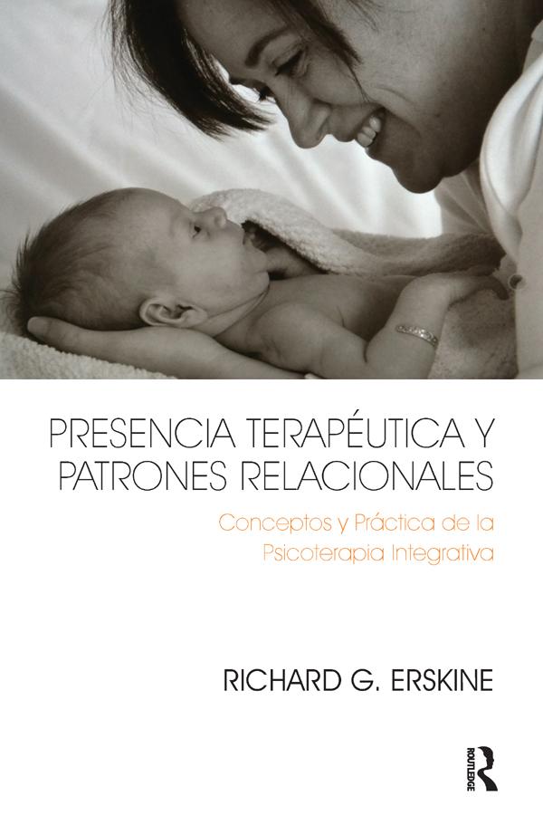Presencia Terapéutica y Patrones Relacionales by Richard Erskine