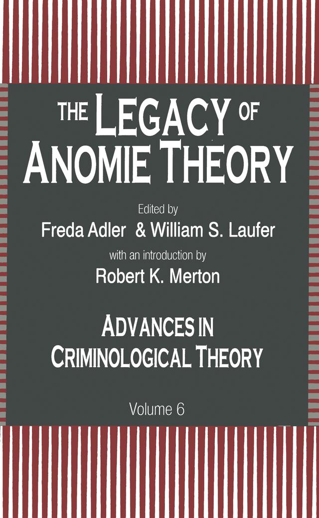 The Legacy of Anomie Theory by Freda Adler, William S. Laufer