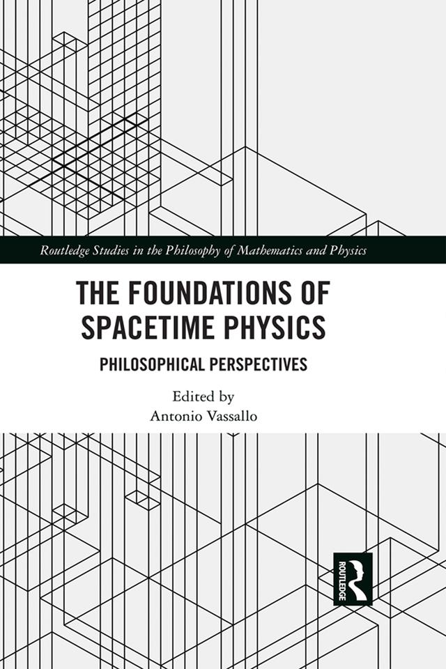 The Foundations of Spacetime Physics by Antonio Vassallo