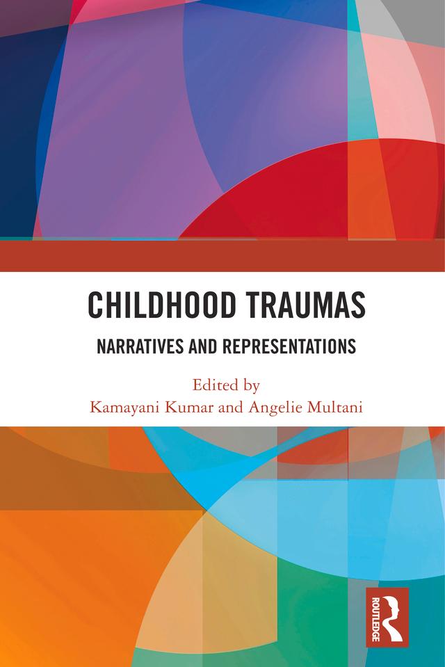 Childhood Traumas by Angelie Multani, Kamayani Kumar