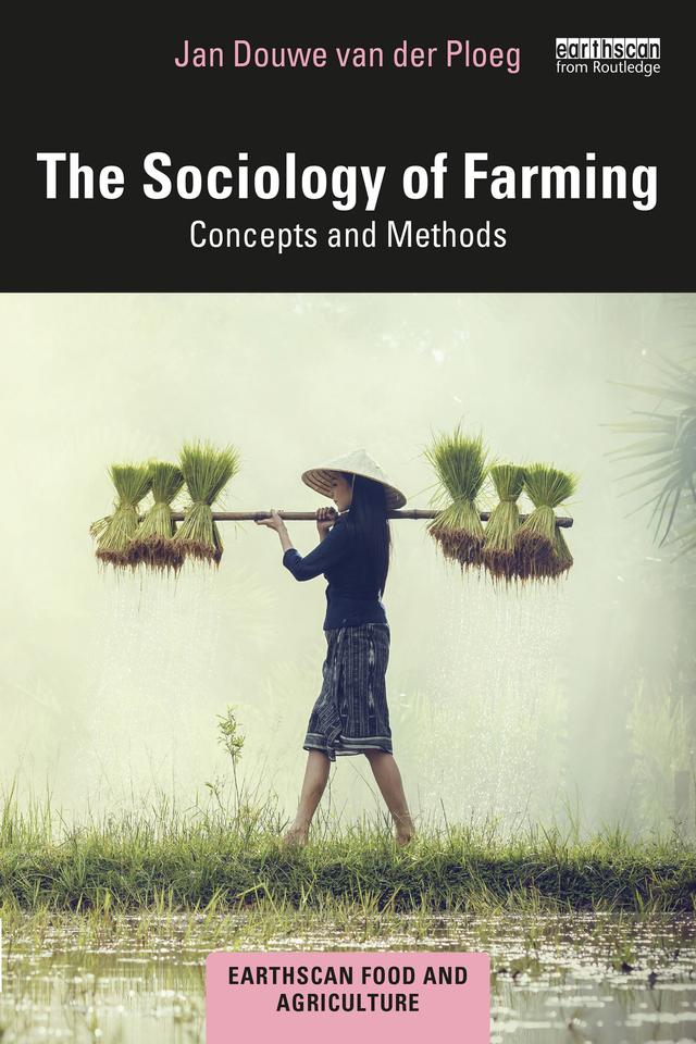The Sociology of Farming by Jan Douwe van der Ploeg