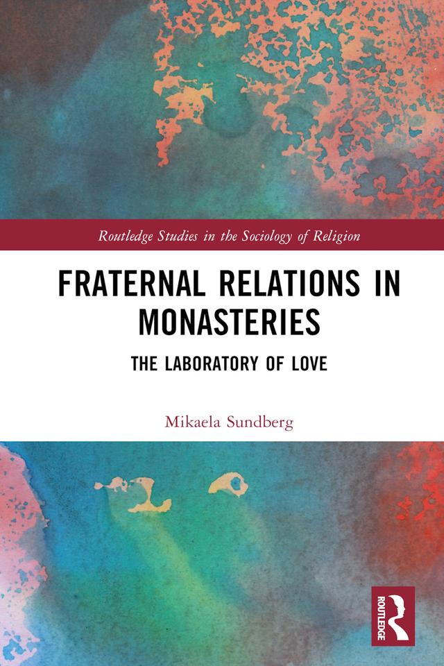 Fraternal Relations in Monasteries by Mikaela Sundberg