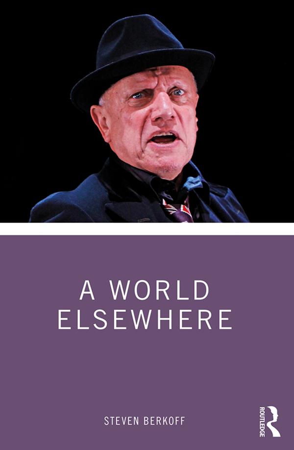 A World Elsewhere by Steven Berkoff