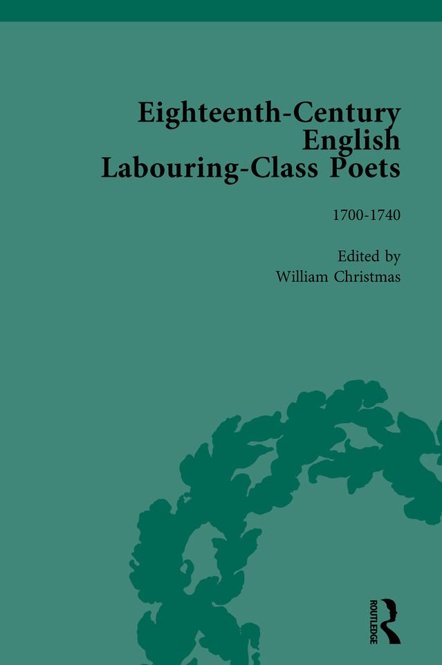 Eighteenth-Century English Labouring-Class Poets, vol 1 by David Fairer, John Goodridge, Simon Kövesi, Tim Burke, William Christmas