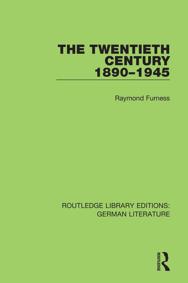 The Twentieth Century 1890-1945 by Raymond Furness