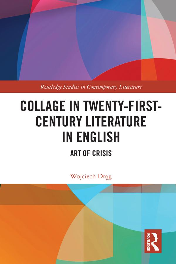 Collage in Twenty-First-Century Literature in English by Wojciech Drag