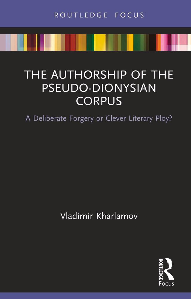 The Authorship of the Pseudo-Dionysian Corpus by Vladimir Kharlamov