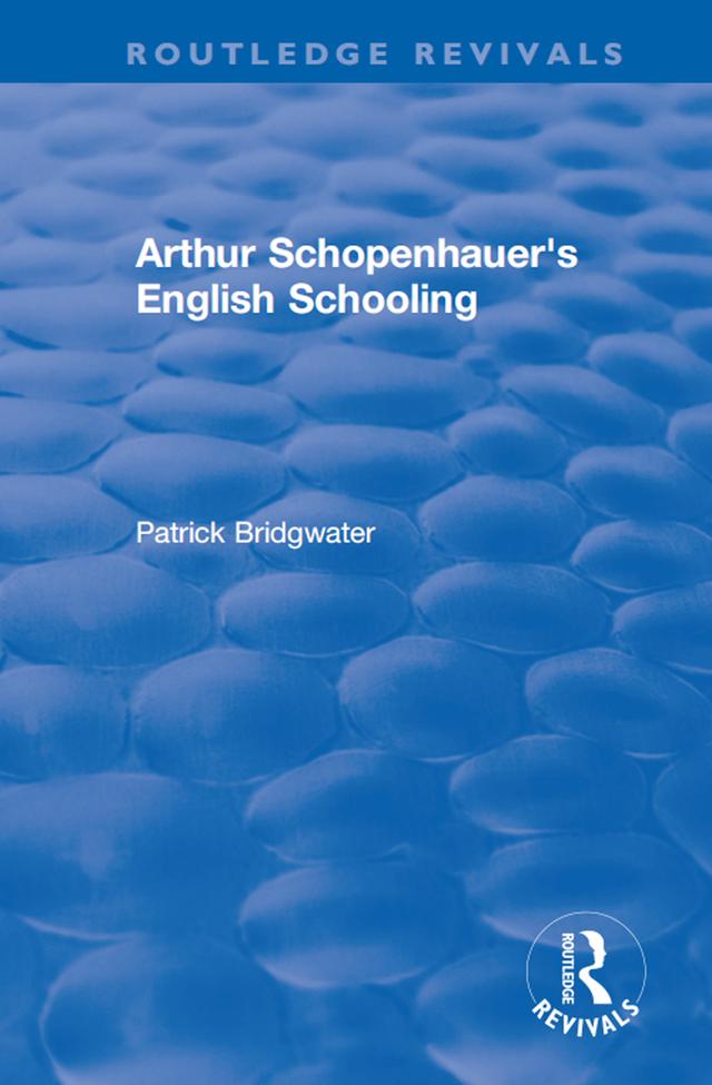 Arthur Schopenhauer's English Schooling by Patrick Bridgwater