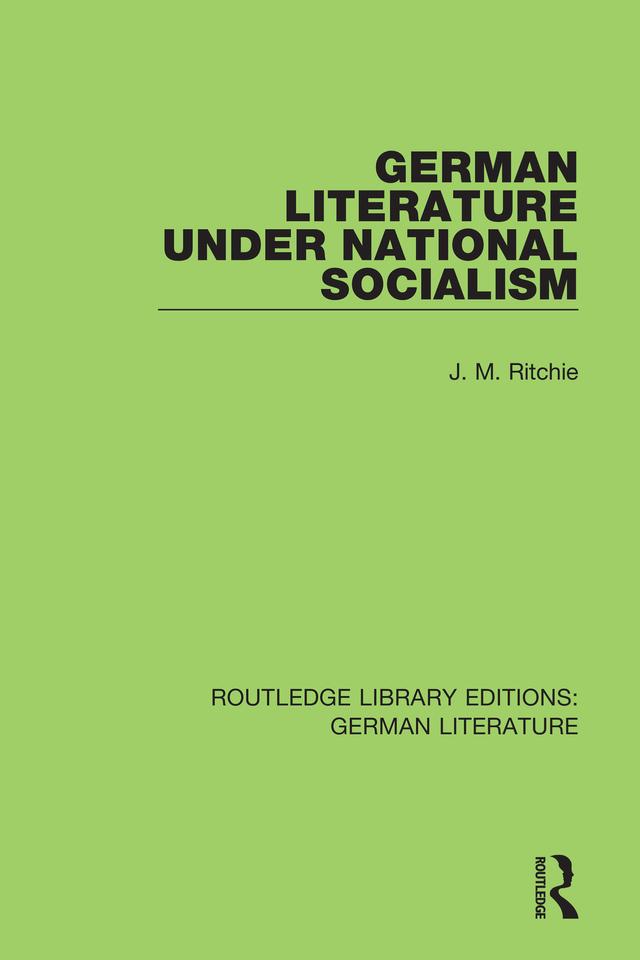 German Literature under National Socialism by J. M. Ritchie