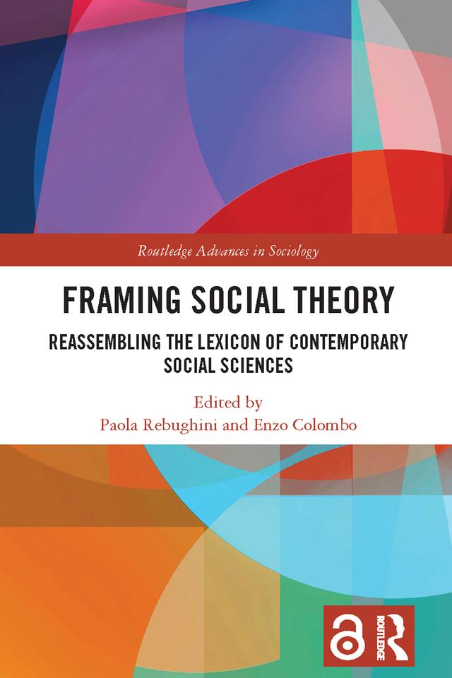 Framing Social Theory by Enzo Colombo, Paola Rebughini