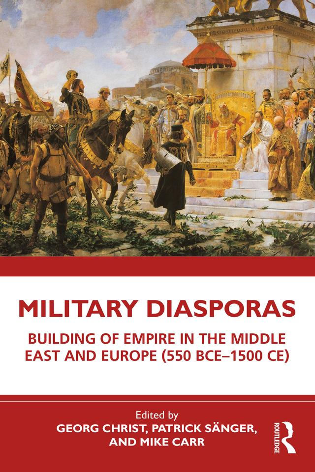 Military Diasporas by Georg Christ, Mike Carr, Patrick Sänger