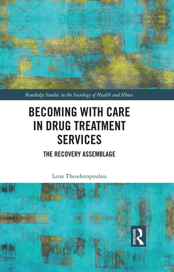 Becoming with Care in Drug Treatment Services by Lena Theodoropoulou