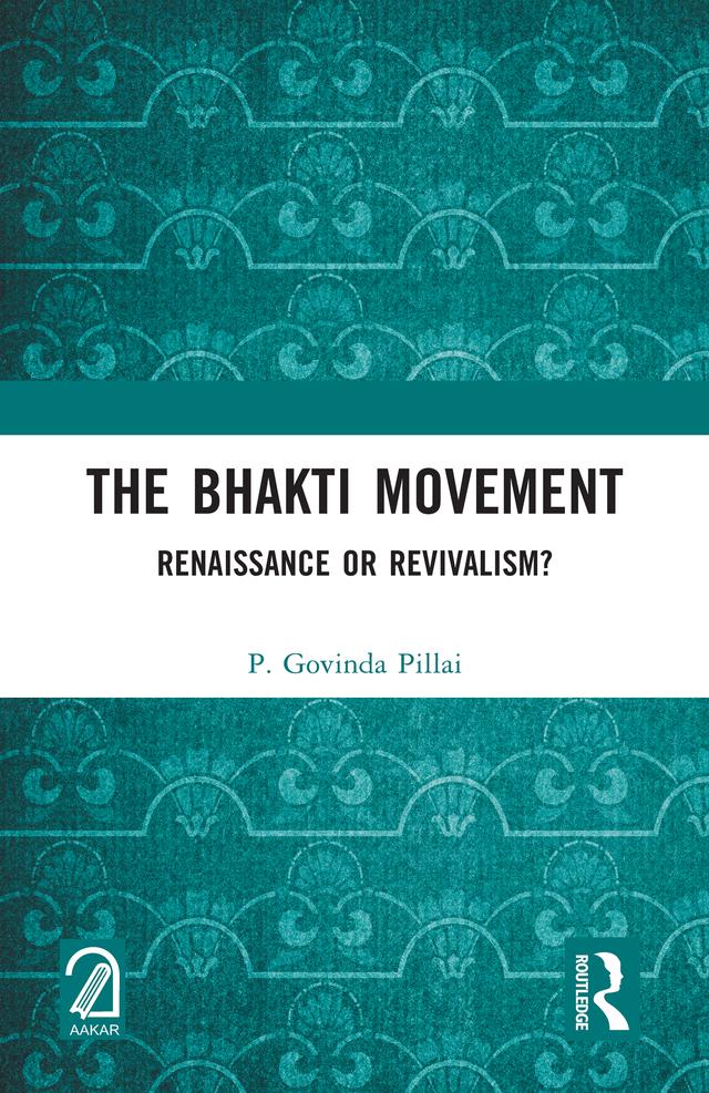 The Bhakti Movement by P. Govinda Pillai