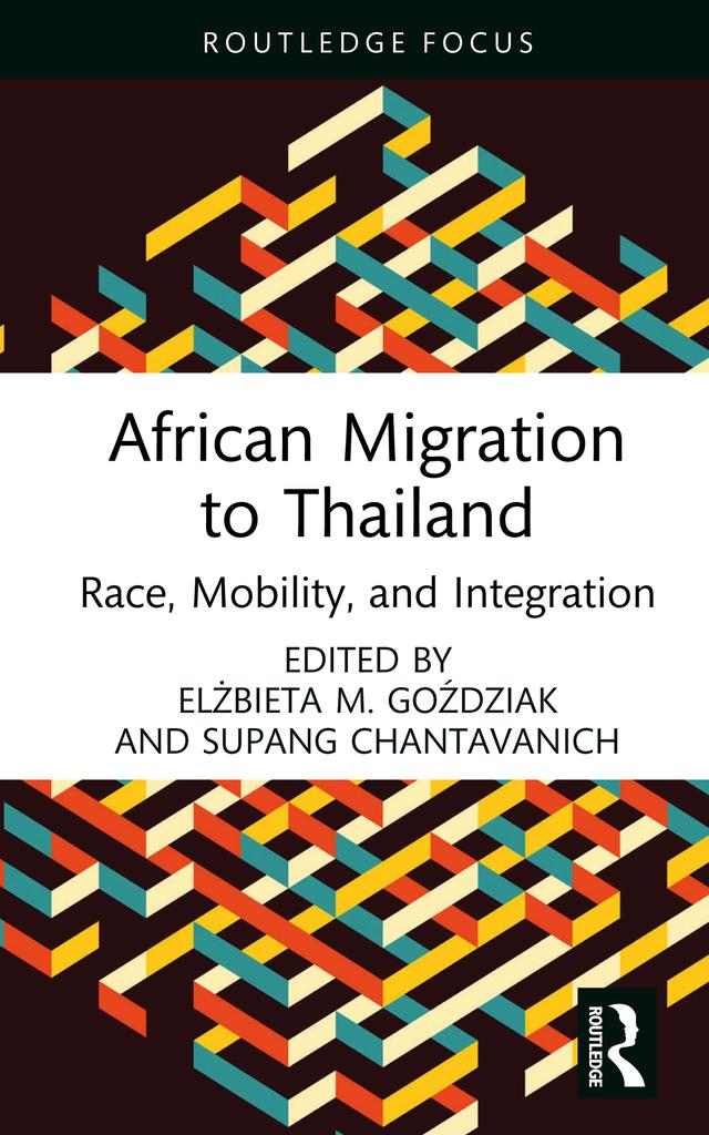 African Migration to Thailand by Elżbieta M. Goździak, Supang Chantavanich