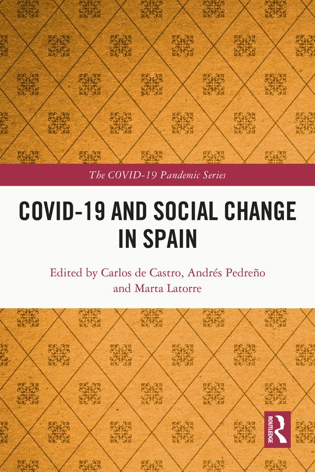 COVID-19 and Social Change in Spain by Andrés Pedreño, Carlos de Castro, Marta Latorre
