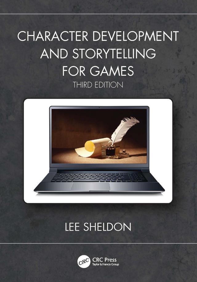 Character Development and Storytelling for Games by Lee Sheldon