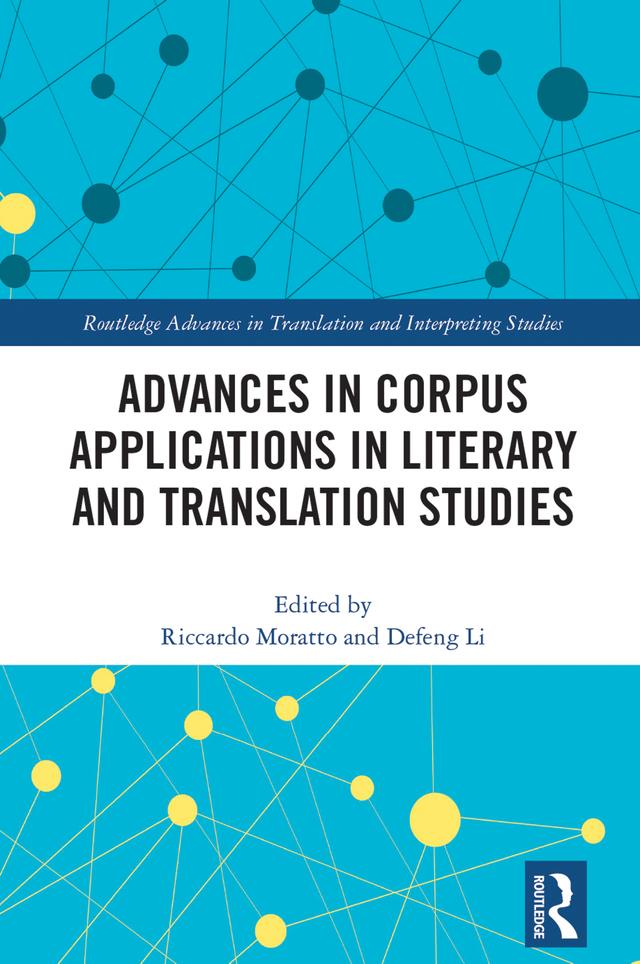 Advances in Corpus Applications in Literary and Translation Studies by Defeng Li, Riccardo Moratto