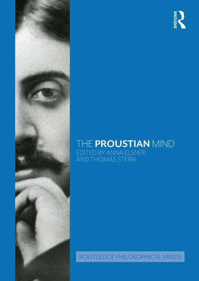 The Proustian Mind by Anna Elsner, Thomas Stern