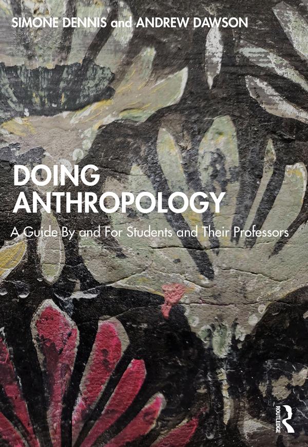 Doing Anthropology by Andrew Dawson, Simone Dennis