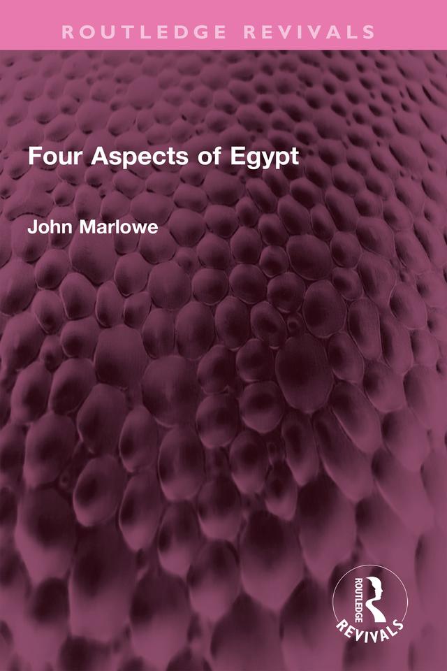Four Aspects of Egypt by John Marlowe