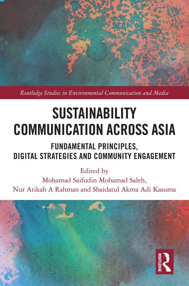 Sustainability Communication across Asia by Mohamad Saifudin Mohamad Saleh, Nur Atikah A Rahman, Shaidatul Akma Adi Kasuma