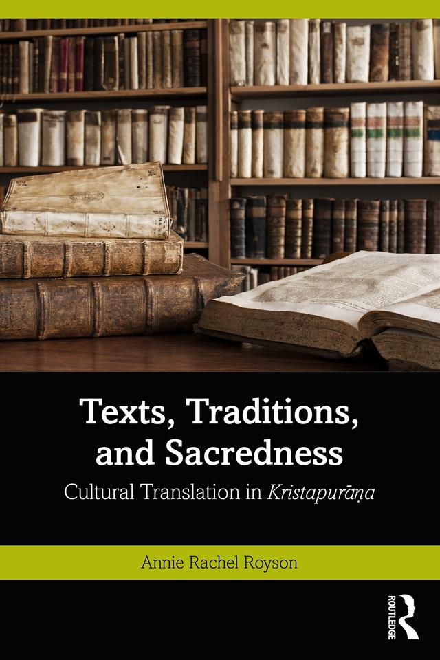 Texts, Traditions, and Sacredness by Annie Rachel Royson