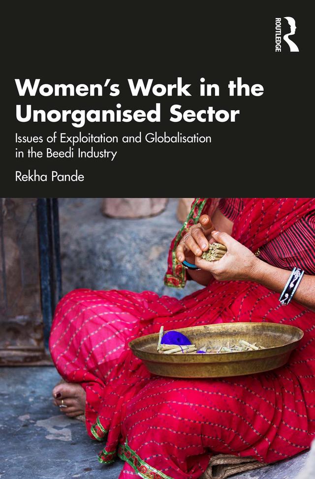 Women's Work in the Unorganized Sector by Rekha Pande