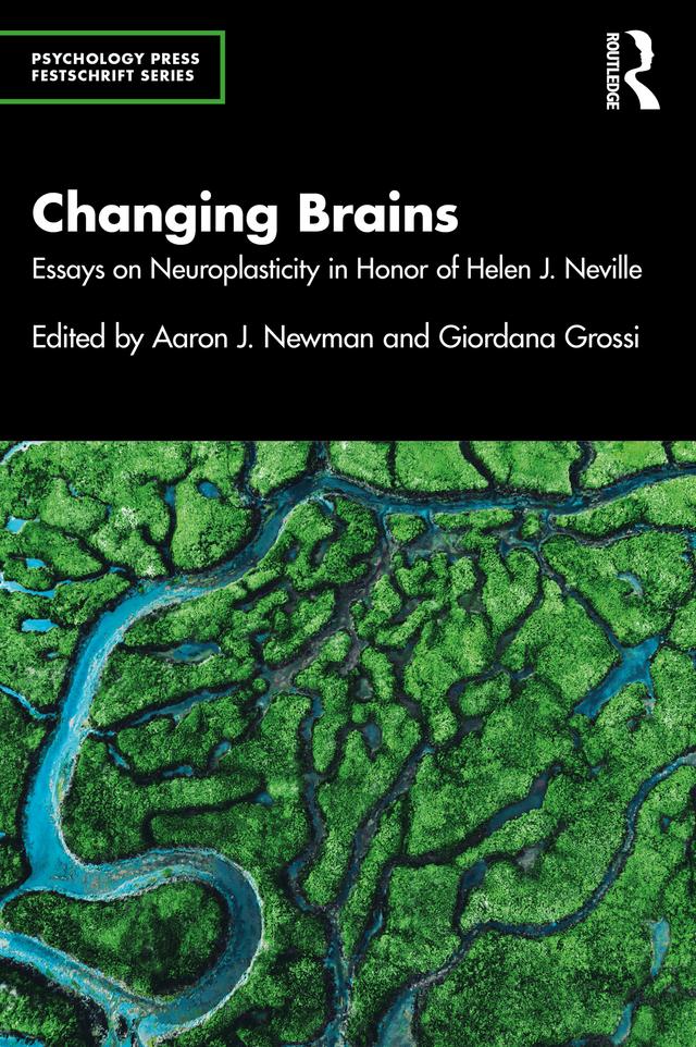 Changing Brains by Aaron J. Newman, Giordana Grossi