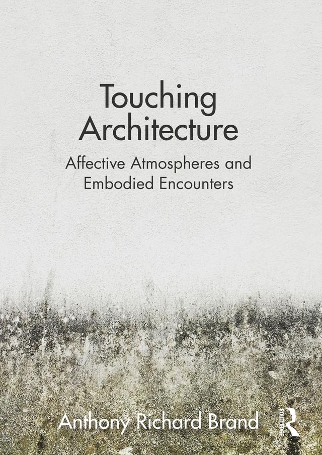 Touching Architecture by Anthony Brand