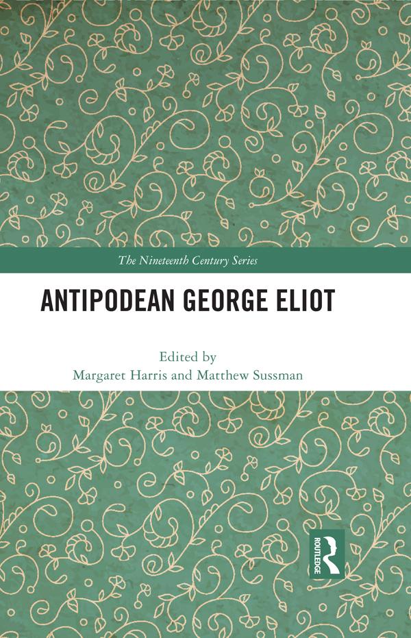 Antipodean George Eliot by Margaret Harris, Matthew Sussman