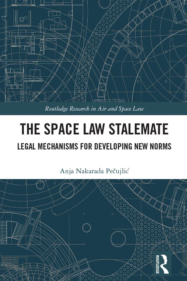 The Space Law Stalemate by Anja Pečujlić