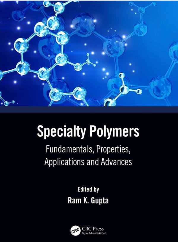 Specialty Polymers by Ram K. Gupta