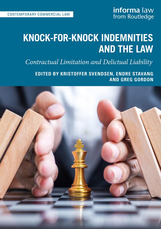 Knock-for-Knock Indemnities and the Law by Endre Stavang, Greg Gordon, Kristoffer Svendsen