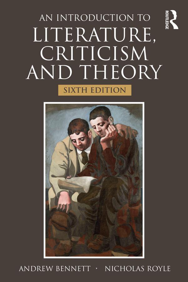 An Introduction to Literature, Criticism and Theory by Andrew Bennett, Nicholas Royle