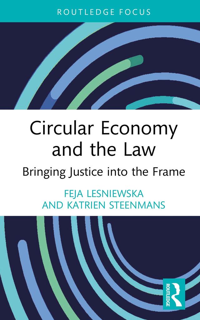 Circular Economy and the Law by Feja Lesniewska, Katrien Steenmans
