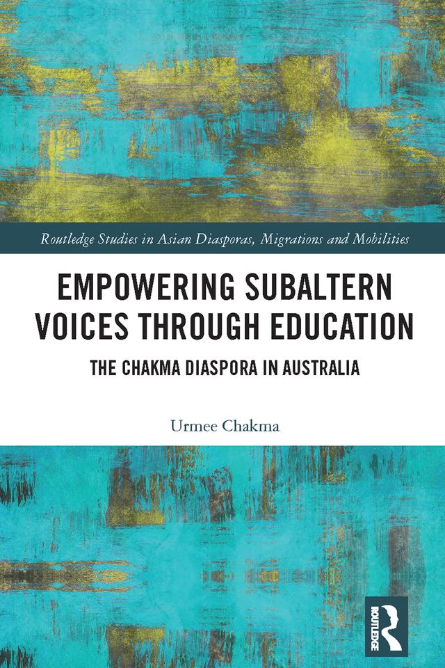 Empowering Subaltern Voices Through Education by Urmee Chakma