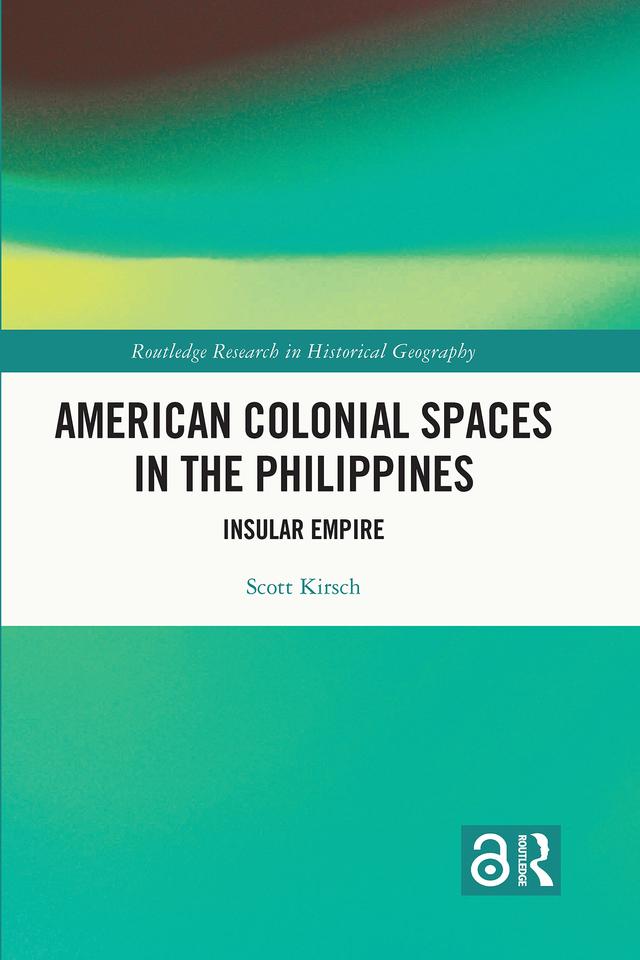 American Colonial Spaces in the Philippines by Scott Kirsch
