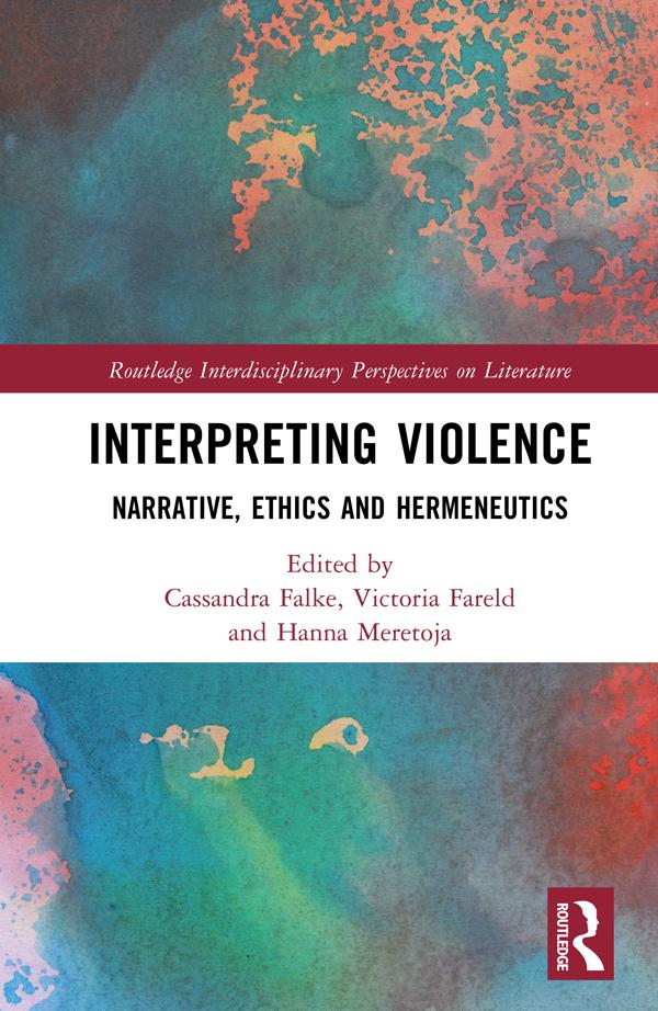 Interpreting Violence by Cassandra Falke, Hanna Meretoja, Victoria Fareld