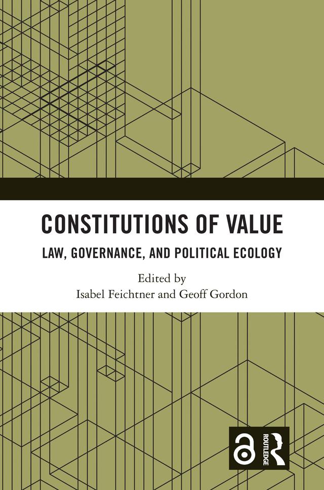 Constitutions of Value by Geoff Gordon, Isabel Feichtner