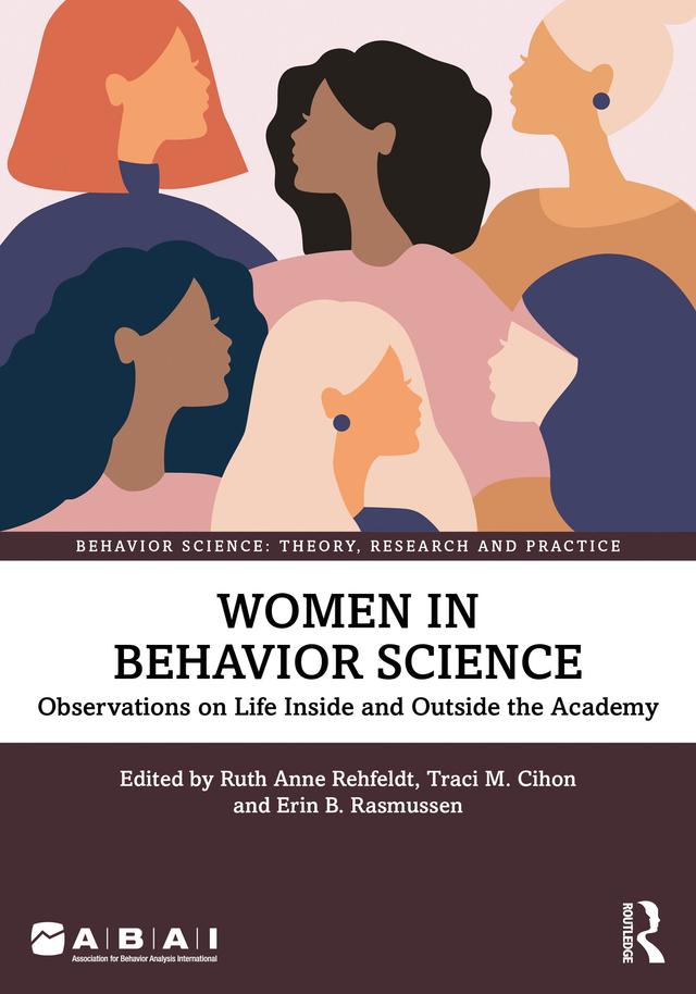 Women in Behavior Science by Erin B. Rasmussen, Ruth Anne Rehfeldt, Traci M. Cihon