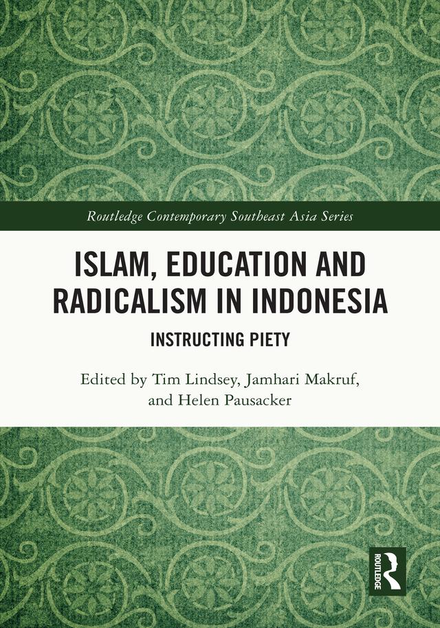 Islam, Education and Radicalism in Indonesia by Helen Pausacker, Jamhari Makruf, Tim Lindsey