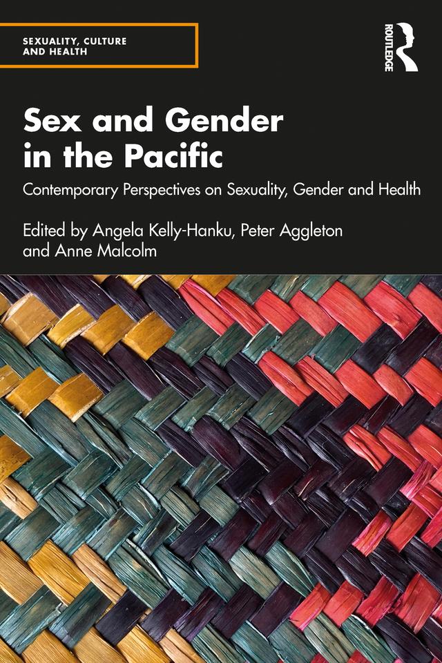 Sex and Gender in the Pacific by Angela Kelly-Hanku, Anne Malcolm, Peter Aggleton