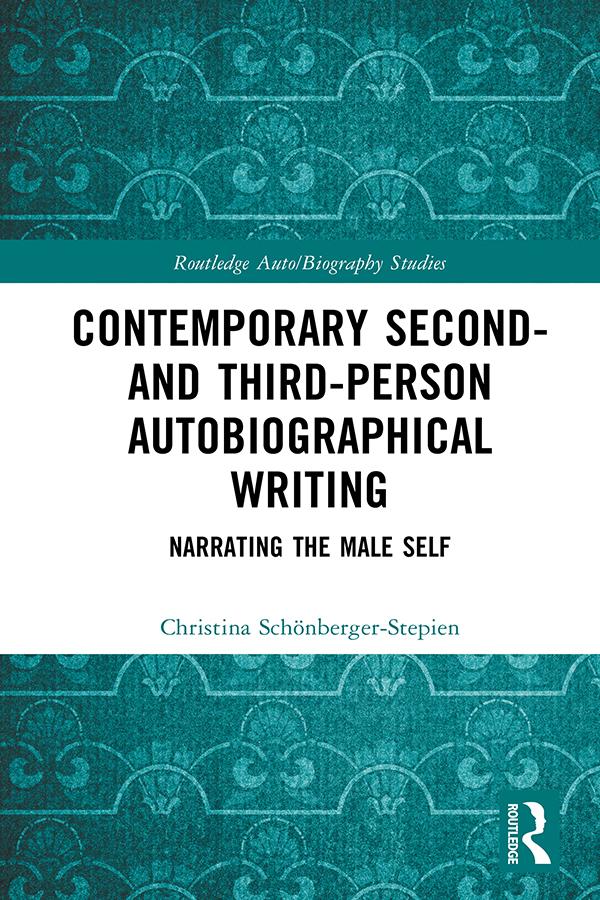 Contemporary Second- and Third-Person Autobiographical Writing by Christina Schönberger-Stepien