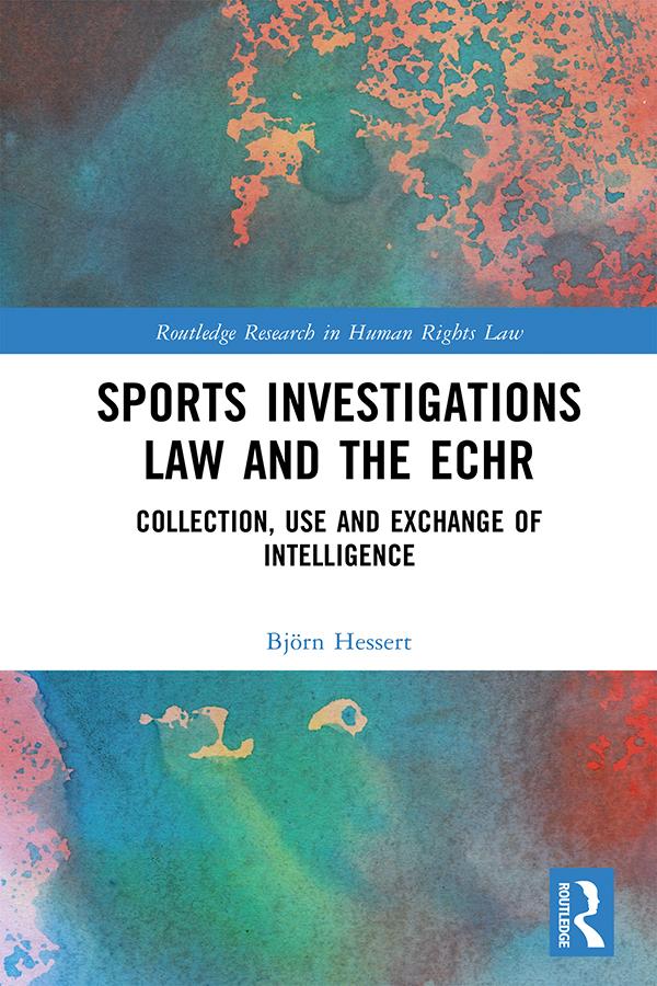 Sports Investigations Law and the ECHR by Björn Hessert